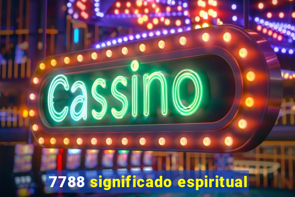 7788 significado espiritual